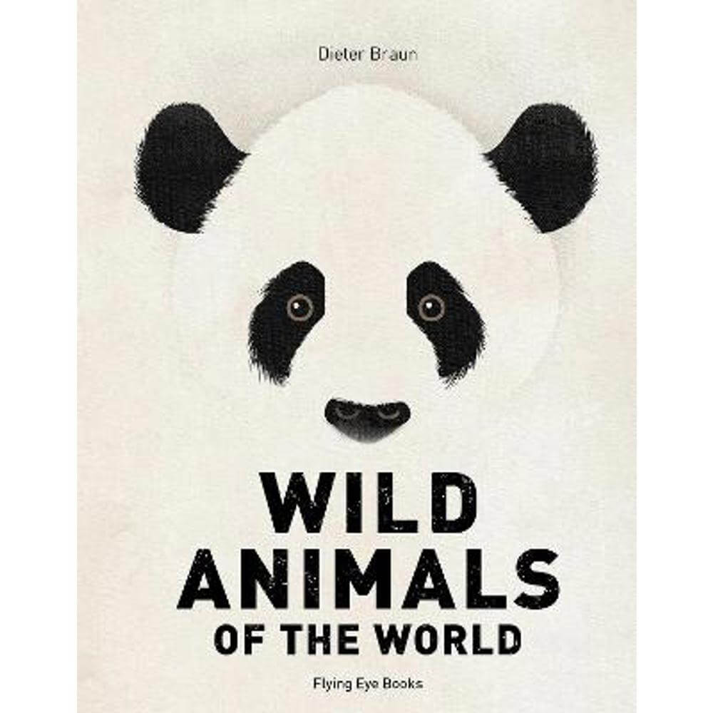 Wild Animals of the World (Hardback) - Dieter Braun
